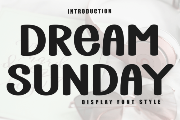 Dream Sunday Font: A Creative Tool for Designers and Creators