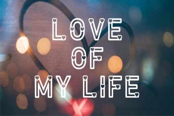 The Love of My Life Font: A Romantic Style Display Font for Creative Projects